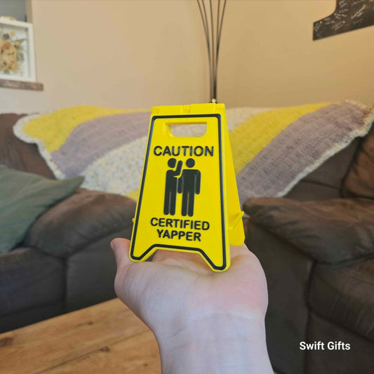 "Caution - Certified Yapper" Desk Sign