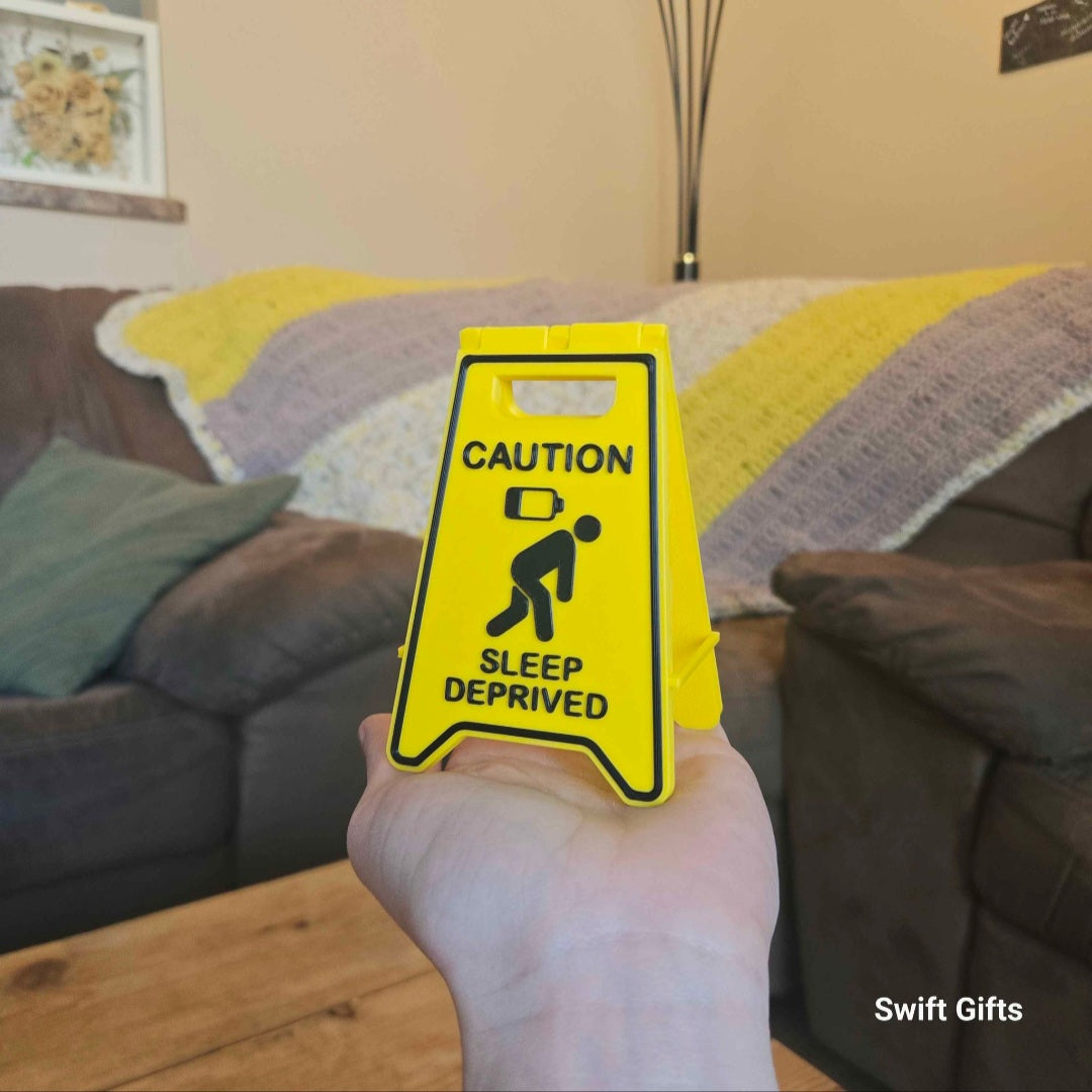 "Caution - Sleep Deprived" Desk Sign